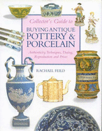 Buying Antique Pottery and Porcelain - Feild, Rachael