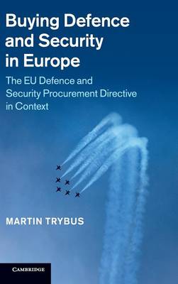 Buying Defence and Security in Europe - Trybus, Martin