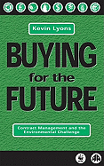 Buying for the Future: Contract Management and the Environmental Challeng