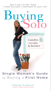 Buying Solo: The Single Woman's Guide to Buying a First Home