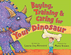 Buying, Training & Caring for Your Dinosaur