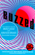 Buzzed: The Straight Facts about the Most Used & Abused Drugs from Alcohol to Ecstasy