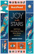 Buzzfeed: Joy in the Stars: Self-Care Astrology for Your Mind, Body, and Soul