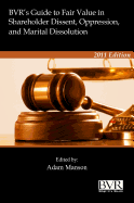 BVR's Guide to Fair Value in Shareholder Dissent, Oppression and Marital Dissolution