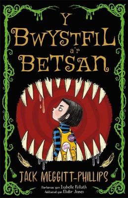 Bwystfil a'r Betsan, Y - Meggitt-Phillips, Jack, and Jones, Elidir (Translated by), and Follath, Isabelle (Illustrator)