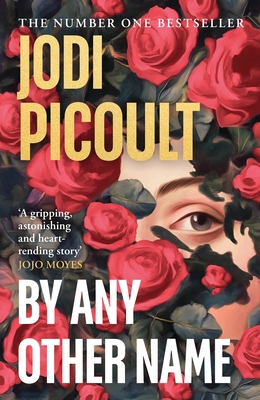 By Any Other Name - Picoult, Jodi