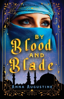 By Blood & Blade - Augustine, Anna