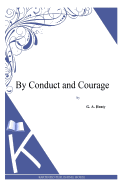 By Conduct and Courage