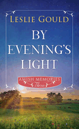 By Evening's Light: Amish Memories