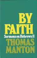 By Faith: Sermons on Hebrews 11