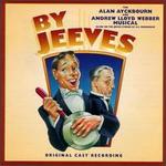 By Jeeves -The Alan Ayckbourn and Andrew Lloyd Webber Musical