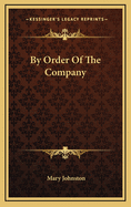 By Order of the Company