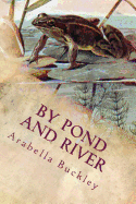 By Pond and River: Illustrated