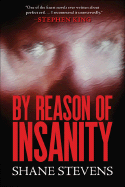 By Reason of Insanity - Stevens, Shane