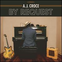 By Request - A.J. Croce