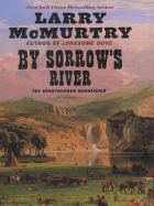 By Sorrow's River - McMurtry, Larry