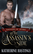 By the Assassin's Side: (daggers of Desire Book Three)