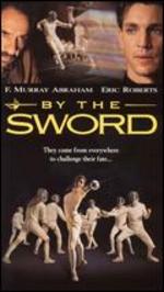 By the Sword - Jeremy Kagan