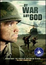 By War & By God - Kent C. Williamson