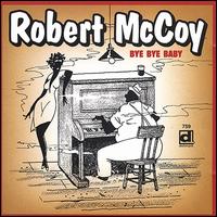 Bye Bye Baby - Robert McCoy