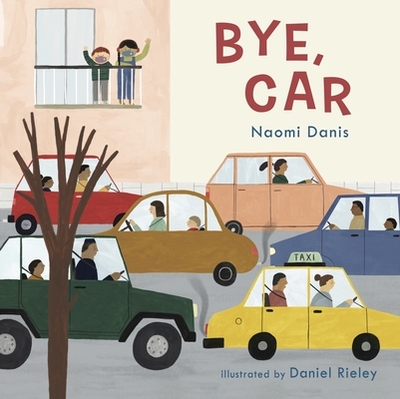 Bye, Car - Danis, Naomi