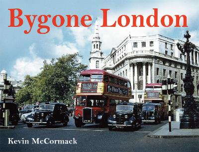 Bygone London - McCormack, Kevin