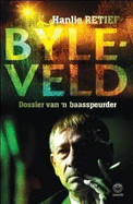 Byleveld: Dossier Van 'n Baasspeurder