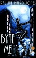 Byte Me - Jones, Pauline Baird