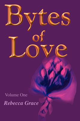 Bytes of Love - Martinez, Rebecca G