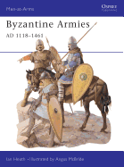Byzantine Armies Ad 1118-1461