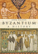 Byzantium: A History