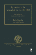 Byzantium in the Iconoclast Era (ca 680-850): The Sources: An Annotated Survey