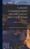 Csar's Commentaries on the Gallic and Civil Wars: With Supplementary Books Attributed to Hirtius