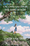 Cc Chu Gi C a D? Jane Trong K  Ngh: Aunt Jane's Nieces on Vacation, Vietnamese edition