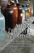 Cs Aduain an Dr Jekyll agus Mhr Hyde: Strange Case of Dr Jekyll and Mr Hyde in Irish