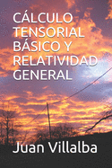 Clculo Tensorial Bsico Y Relatividad General