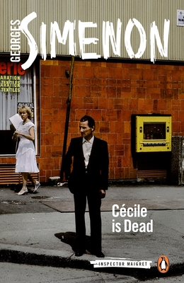 Ccile Is Dead - Simenon, Georges, and Bell, Anthea (Translated by)