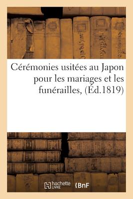 Crmonies Usites Au Japon Pour Les Mariages Et Les Funrailles, Dtails Sur La Poudre Dosia: Sur La Poudre Dosia, Prface d'Un Livre de Confoutze Sur La Pit Filiale, Traduit Du Japonais - Titsingh, Isaac