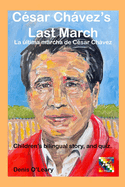 Csar Chvez's Last March: La ltima marcha de Csar Chvez