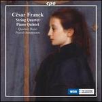Csar Franck: String Quartet; Piano Quintet