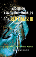 Crculos armnicos modales con sptimas 3: Explorando la profundidad musical