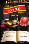 Ccteles Fciles: Cocktails fciles