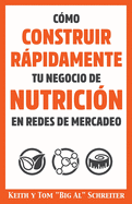 Cmo Construir Rpidamente tu Negocio de Nutricin en Redes de Mercadeo