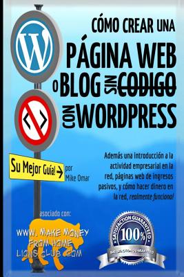 Cmo Crear una Pgina Web o Blog: con WordPress, sin Cdigo, en su propio dominio, en menos de 2 horas! - Omar, Mike