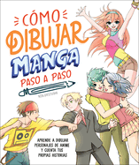 Cmo Dibujar Manga Paso a Paso (How to Draw Manga Stroke by Stroke)