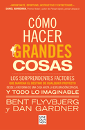 Cmo Hacer Grandes Cosas / How Big Things Get Done