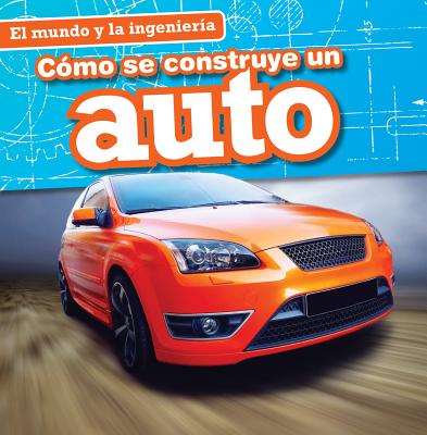Cmo Se Construye Un Auto (How a Car Is Made) - Aloian, Sam