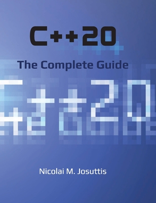 C++20 - The Complete Guide - Josuttis, Nicolai M