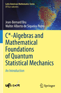 C*-Algebras and Mathematical Foundations of Quantum Statistical Mechanics: An Introduction