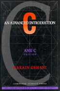 C: An Advanced Introduction: ANSI C Standard - Gehani, Narain